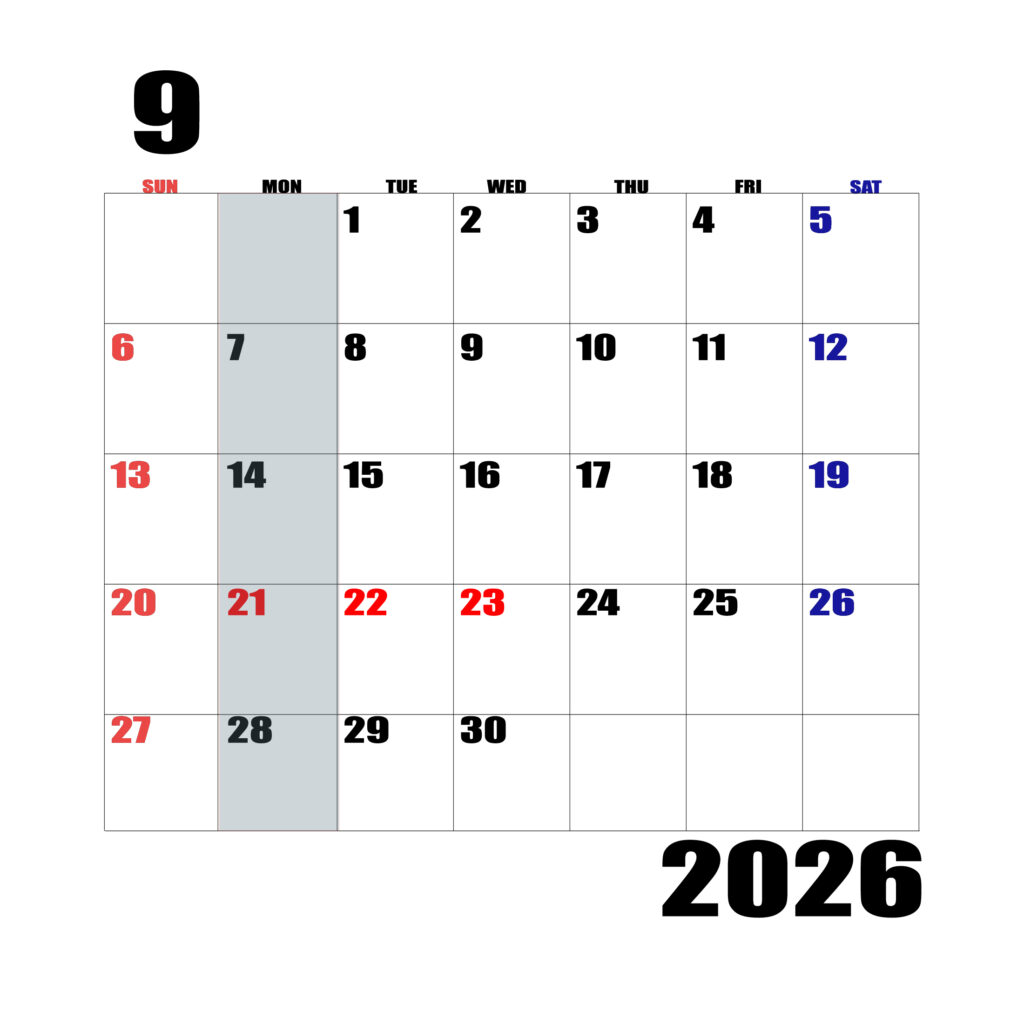 2026年日曜始まりのカレンダー９月
日曜日赤字、土曜日青字、月曜日の枠全体をグレーで塗りつぶし
マスの左上に日付
字体IMPACT
サイズ約1750×1400px
JPEG100
WEB用