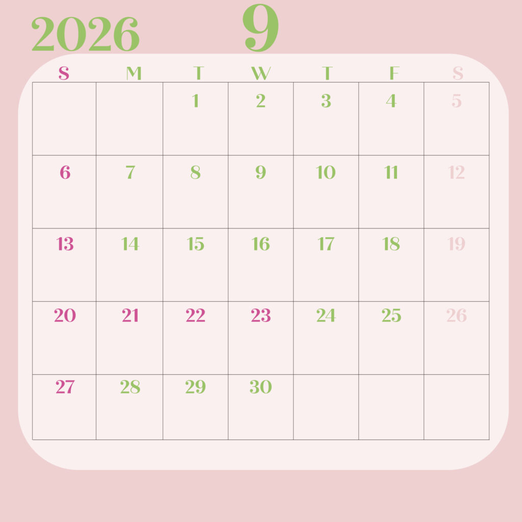 日曜日始まりの2026年のカレンダー９月
淡いピンク背景に緑の文字で構成され曜日は英語の頭文字で表示
日曜日は濃いピンク、土曜日は薄いピンク
JPEG
サイズ2000×2000px
インスタ投稿などに最適のサイズ