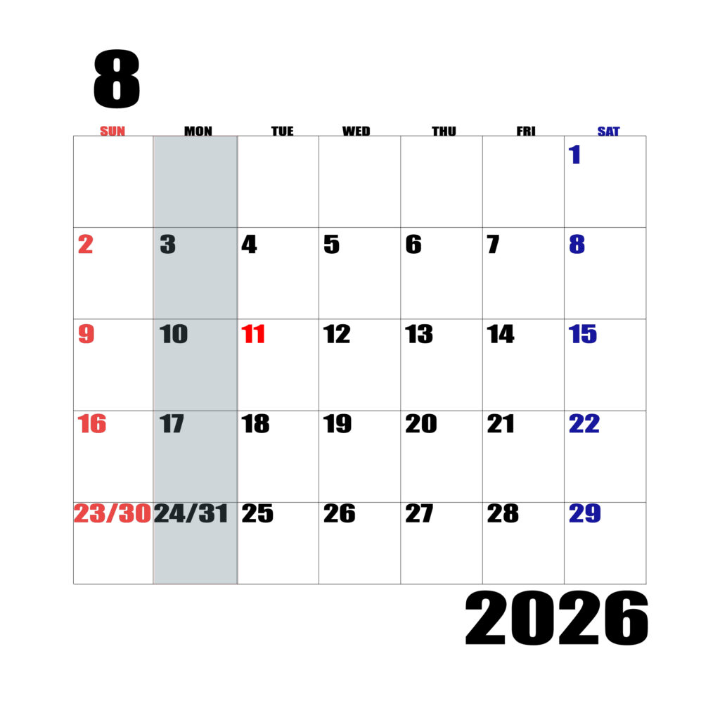 2026年日曜始まりのカレンダー８月
日曜日赤字、土曜日青字、月曜日の枠全体をグレーで塗りつぶし
マスの左上に日付
字体IMPACT
サイズ約1750×1400px
JPEG100
WEB用