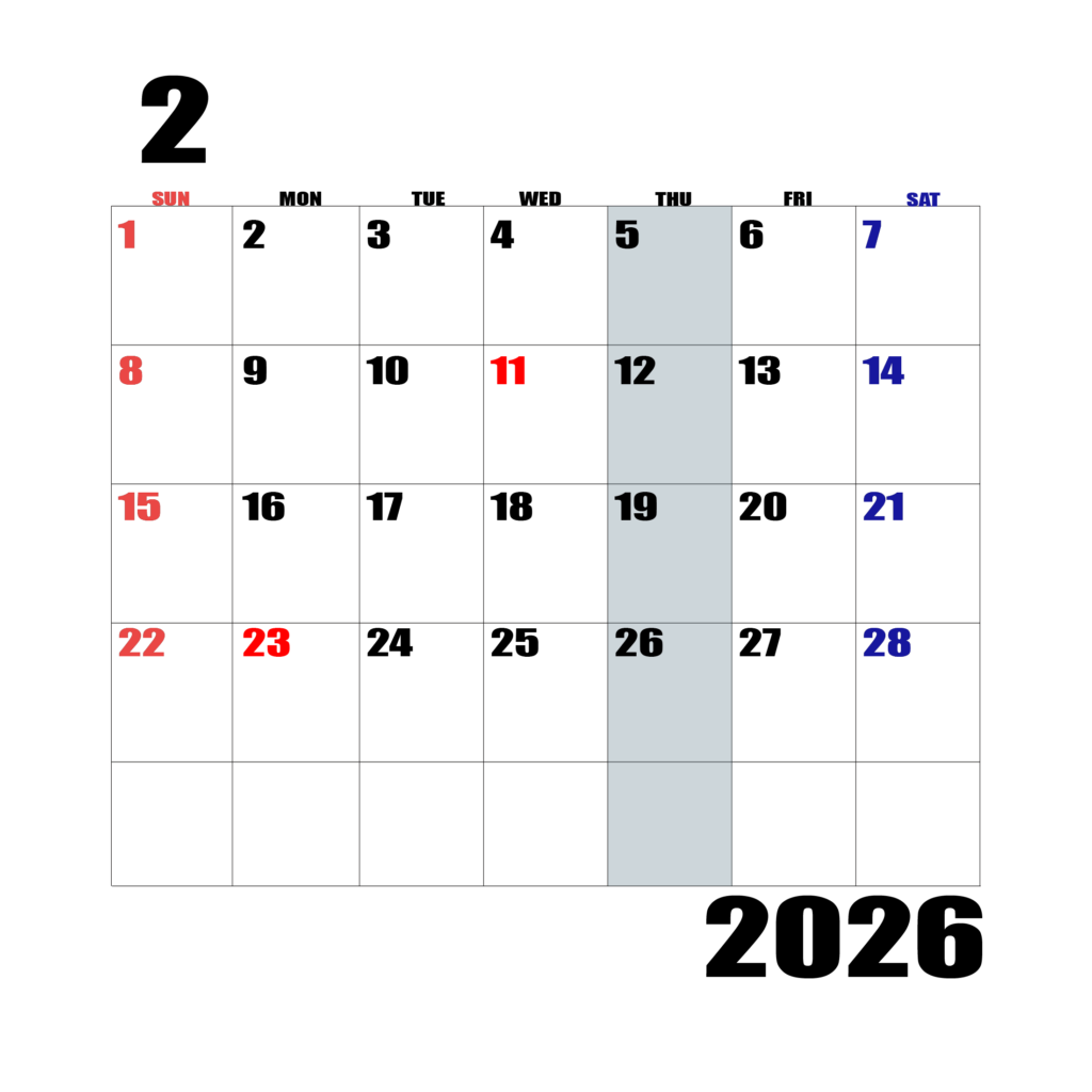 2026年日曜始まりのカレンダー2月
日曜日赤字、土曜日青字、木曜日の枠全体をグレーで塗りつぶし
マスの左上に日付
字体IMPACT
カレンダーサイズ約1750×1400px
PNG　背面透過
WEB用に最適