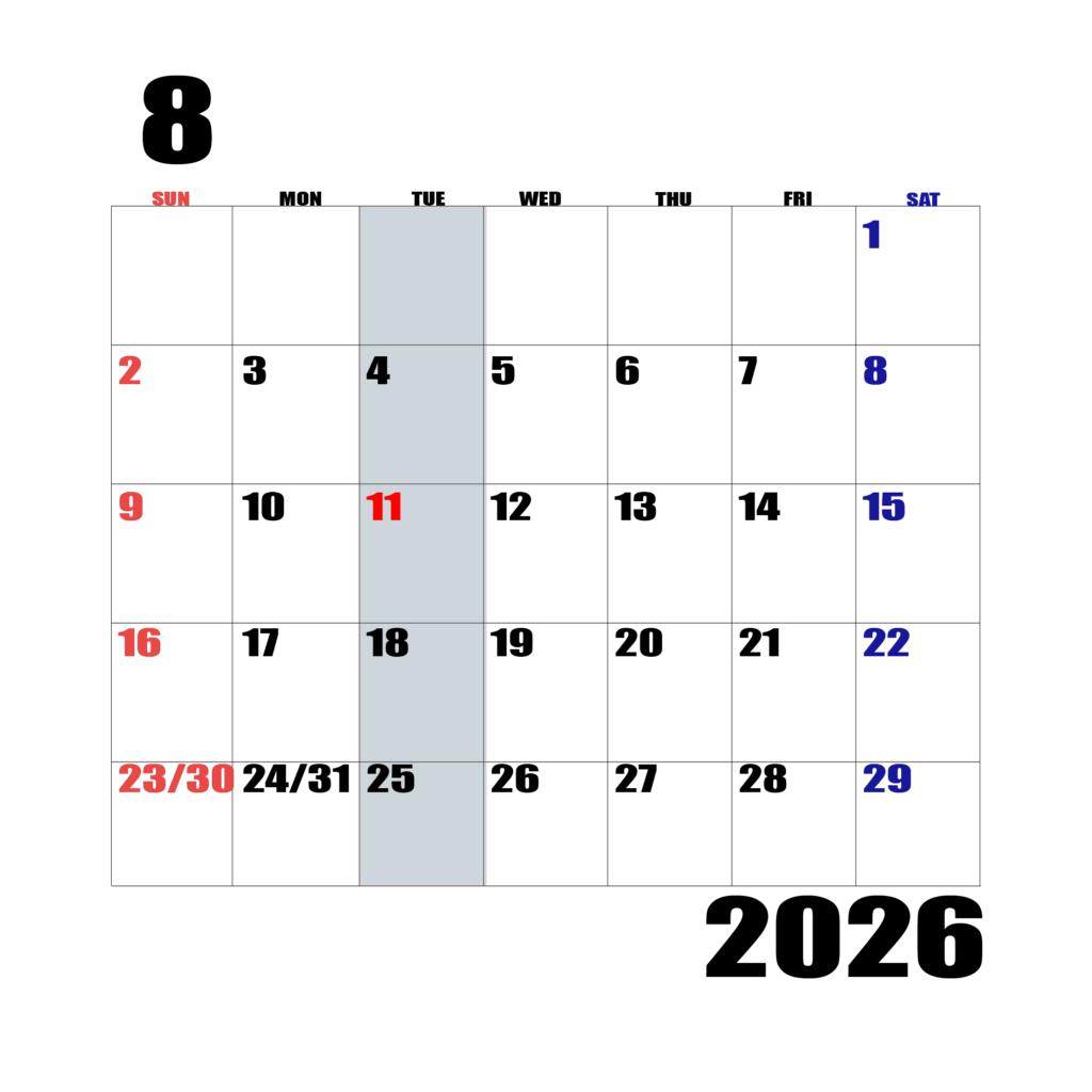 2026年日曜始まりのカレンダー8月
日曜日赤字、土曜日青字、火曜日の枠全体をグレーで塗りつぶし
マスの左上に日付
字体IMPACT
サイズ約1750×1400px
PNG 背面透過
WEB用に最適