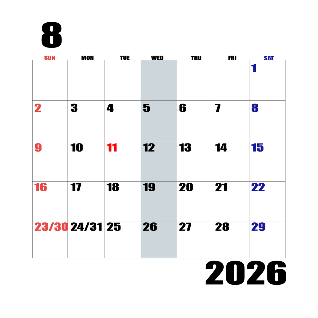 2026年日曜始まりのカレンダー8
月
日曜日赤字、土曜日青字、水曜日の枠全体をグレーで塗りつぶし
マスの左上に日付
字体IMPACT
カレンダーサイズ約1750×1400px
PNG　背面透過
WEB用に最適