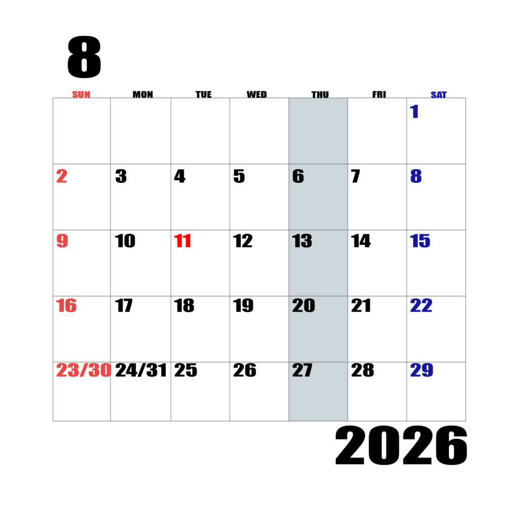 2026年日曜始まりのカレンダー8月
日曜日赤字、土曜日青字、木曜日の枠全体をグレーで塗りつぶし
マスの左上に日付
字体IMPACT
カレンダーサイズ約1750×1400px
PNG　背面透過
WEB用に最適