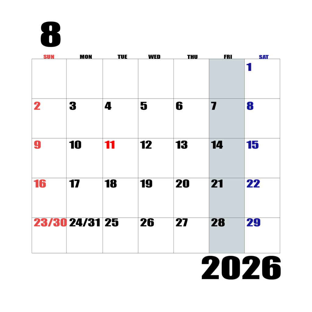 2026年日曜始まりのカレンダー8月
日曜日赤字、土曜日青字、金曜日の枠全体をグレーで塗りつぶし
マスの左上に日付
字体IMPACT
カレンダーサイズ約1750×1400px
PNG 　背面透過
WEB用に最適