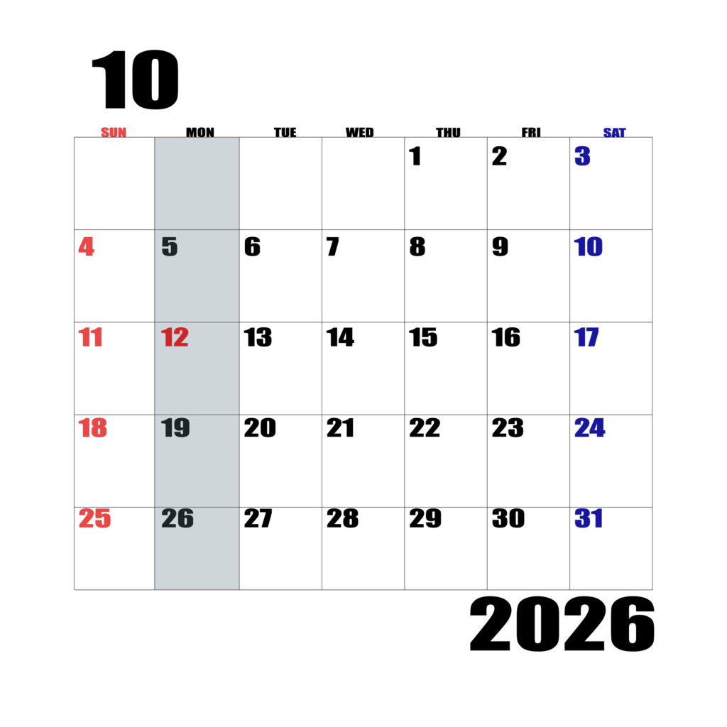 2026年日曜始まりのカレンダー１０月
日曜日赤字、土曜日青字、月曜日の枠全体をグレーで塗りつぶし
マスの左上に日付
字体IMPACT
サイズ約1750×1400px
JPEG100
WEB用