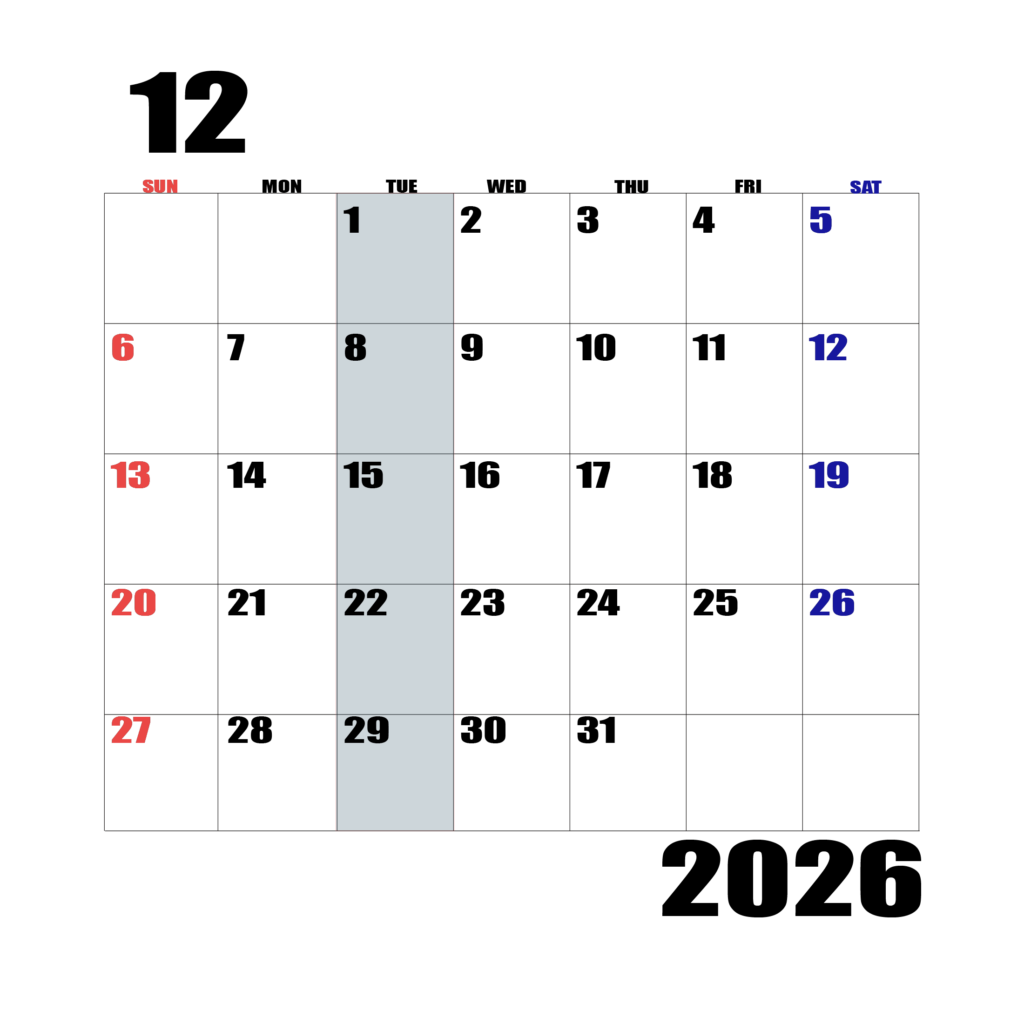 2026年日曜始まりのカレンダー12月
日曜日赤字、土曜日青字、火曜日の枠全体をグレーで塗りつぶし
マスの左上に日付
字体IMPACT
サイズ約1750×1400px
PNG 背面透過
WEB用に最適