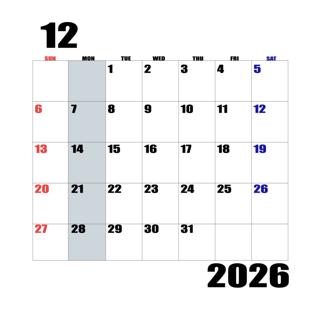2026年日曜始まりのカレンダー12月
日曜日赤字、土曜日青字、月曜日の枠全体をグレーで塗りつぶし
マスの左上に日付
字体IMPACT
サイズ約1750×1400px
PNG