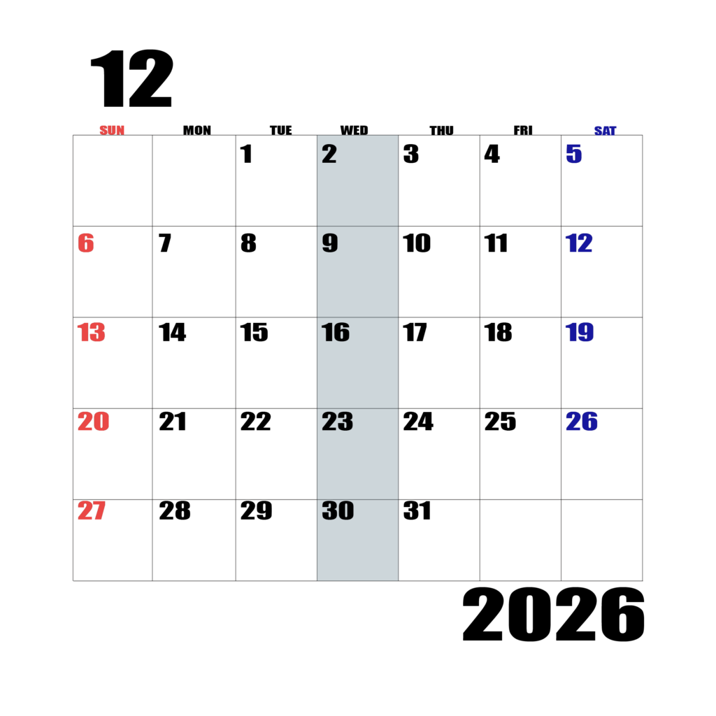 2026年日曜始まりのカレンダー12
月
日曜日赤字、土曜日青字、水曜日の枠全体をグレーで塗りつぶし
マスの左上に日付
字体IMPACT
カレンダーサイズ約1750×1400px
PNG　背面透過
WEB用に最適