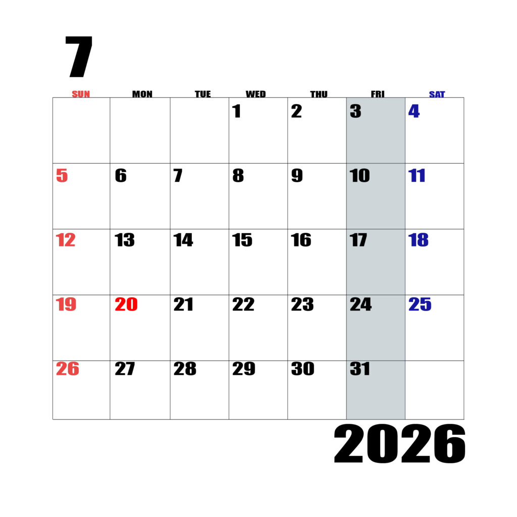 2026年日曜始まりのカレンダー7月
日曜日赤字、土曜日青字、金曜日の枠全体をグレーで塗りつぶし
マスの左上に日付
字体IMPACT
カレンダーサイズ約1750×1400px
JPEG
WEB用に最適
