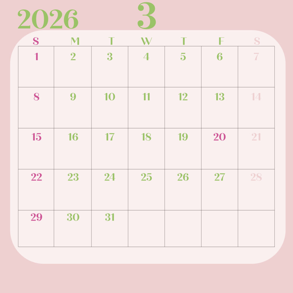 日曜日始まりの2026年のカレンダー３月
淡いピンク背景に緑の文字で構成され曜日は英語の頭文字で表示
日曜日は濃いピンク、土曜日は薄いピンク
JPEG
サイズ2000×2000px
インスタ投稿などに最適のサイズ