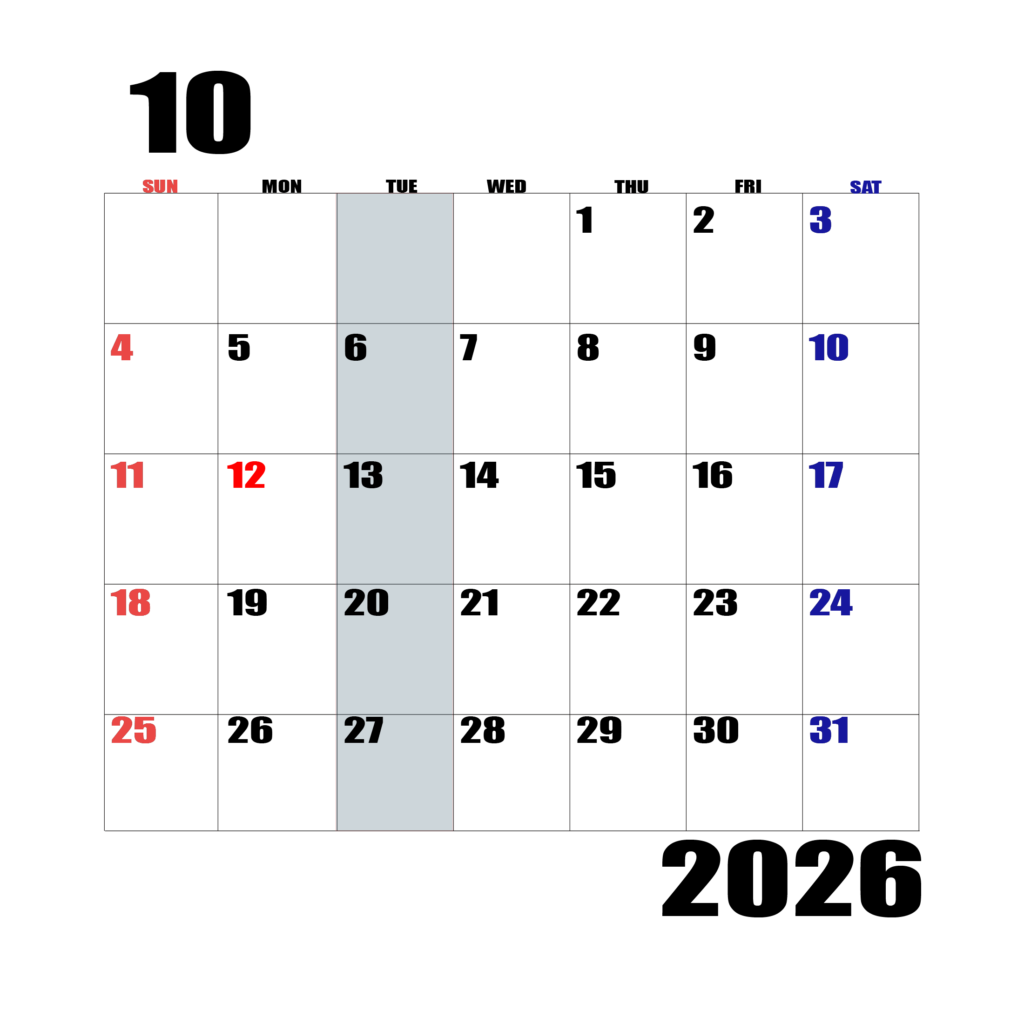2026年日曜始まりのカレンダー10月
日曜日赤字、土曜日青字、火曜日の枠全体をグレーで塗りつぶし
マスの左上に日付
字体IMPACT
サイズ約1750×1400px
PNG 背面透過
WEB用に最適