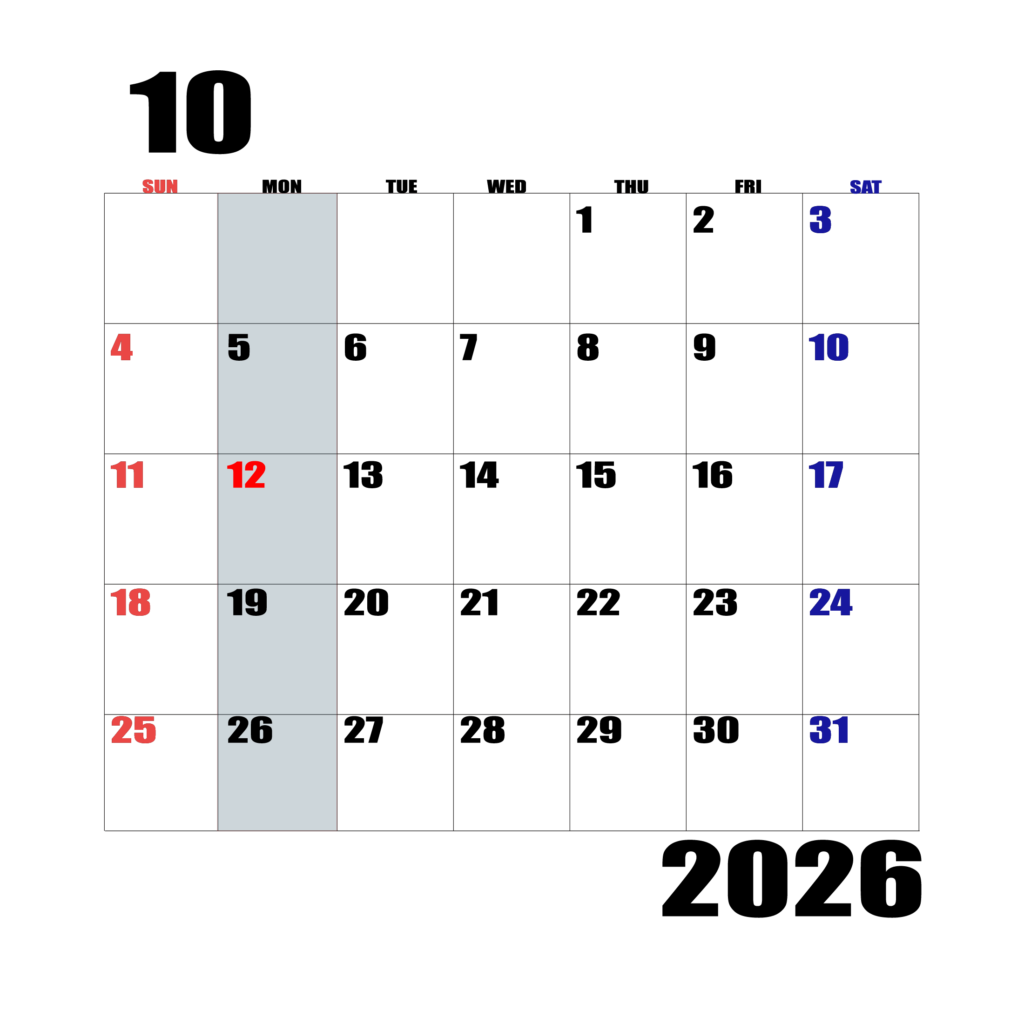 2026年日曜始まりのカレンダー10
月
日曜日赤字、土曜日青字、月曜日の枠全体をグレーで塗りつぶし
マスの左上に日付
字体IMPACT
サイズ約1750×1400px
PNG