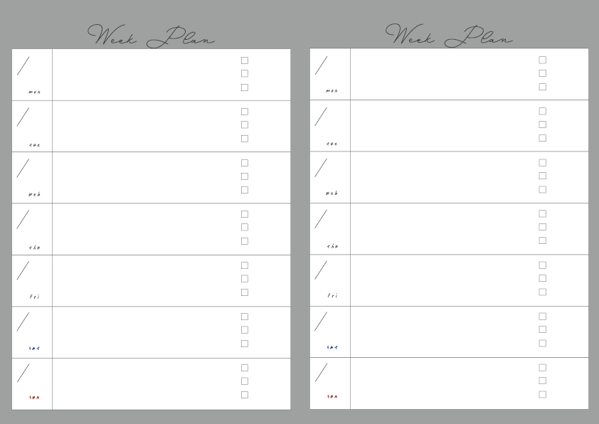 週間予定表
背景グレー　文字と枠は黒
字体Mina
予定表の上中央に「WeekPlan」
土曜日文字は青　日曜日文字は赤
A4サイズで縦に２週間分記入できる
各表の左側枠に月日を書く斜め線と下側に曜日を3文字の英語で記入
右側の枠は空欄と枠の後ろ1/4のところに３つの四角を縦に配置してチェックリストやTodoリストに使えるようになっている。
A4サイズ
PDF形式
フリー素材