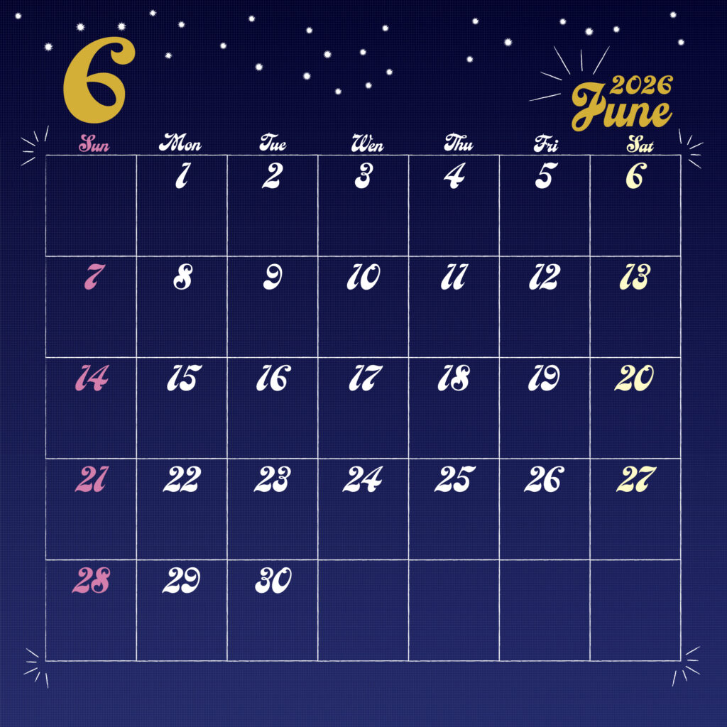 2026年用日曜日はじまりのカレンダー　6月
金色の手書き風文字で左上に月数字、右上に英語表記の月名表示。
背景は夜空をイメージした濃紺で、上部に白い星が散りばめられている。
曜日は英語表記で、日祝はピンク、土曜は黄色で表示。
サイズ2000×2000px
JPEG
SNS投稿に統一したデザインを。
