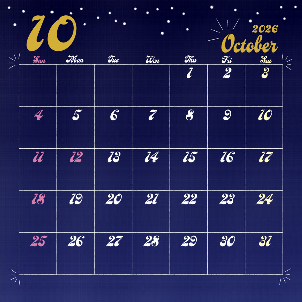 2026年用日曜日はじまりのカレンダー　10月
金色の手書き風文字で左上に月数字、右上に英語表記の月名表示。
背景は夜空をイメージした濃紺で、上部に白い星が散りばめられている。
曜日は英語表記で、日祝はピンク、土曜は黄色で表示。
サイズ2000×2000px
JPEG
SNS投稿に統一したデザインを。