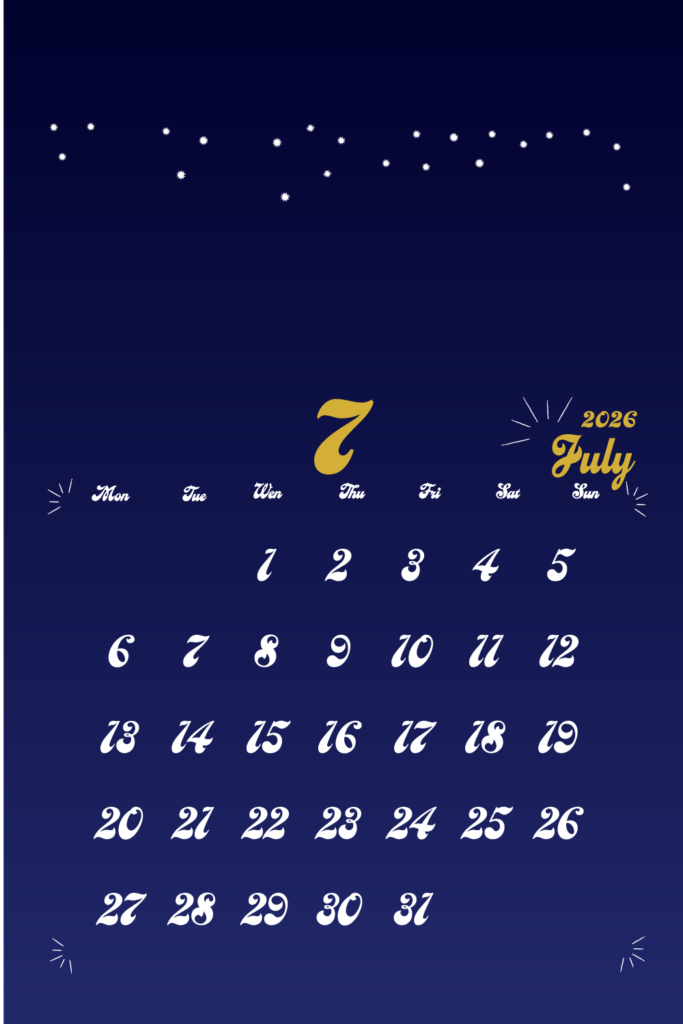 2026年用月曜日はじまりのモバイルカレンダー　7月
金色の手書き風文字で左上に月数字、右上に英語表記の月名表示。
背景は夜空をイメージした濃紺で、上部に白い星が散りばめられている。
曜日は英語表記
サイズ1000×1500px
PNG