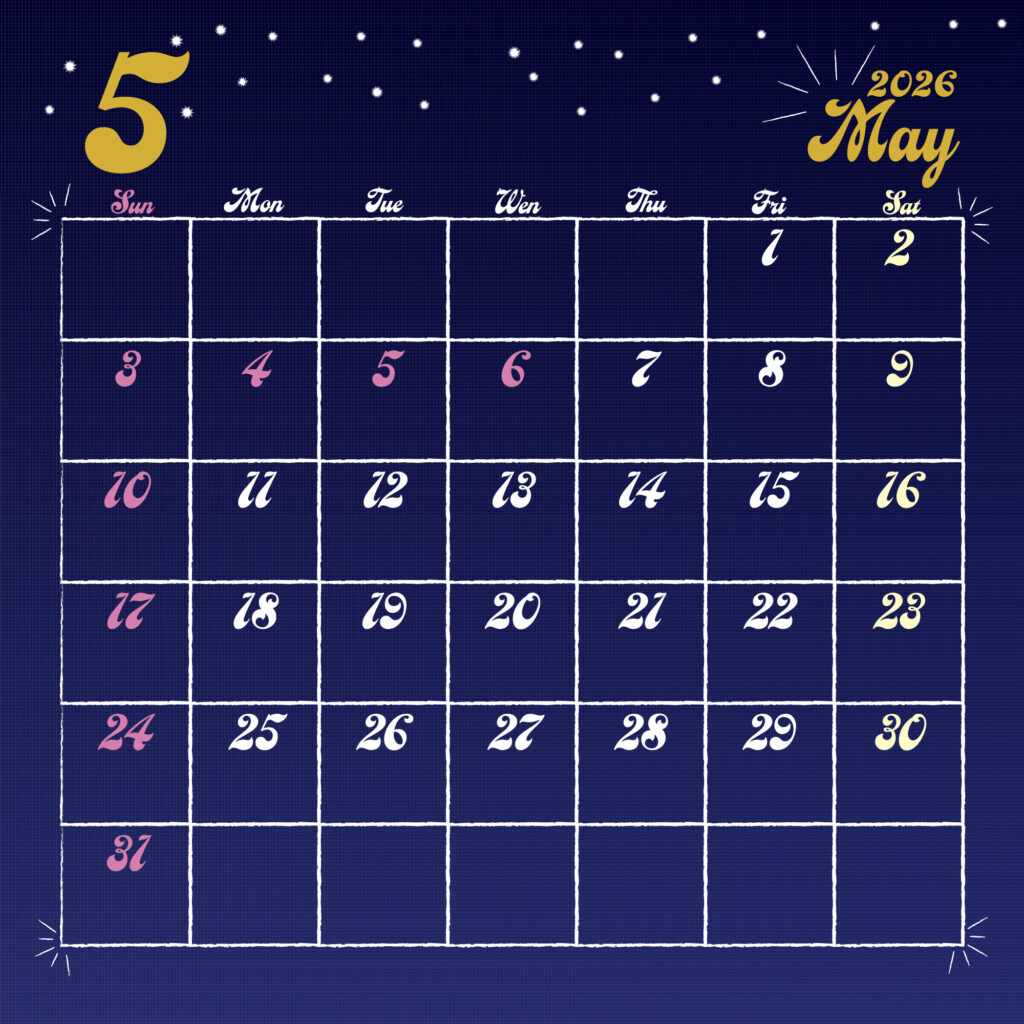 2026年用日曜日はじまりのカレンダー　5月
金色の手書き風文字で左上に月数字、右上に英語表記の月名表示。
背景は夜空をイメージした濃紺で、上部に白い星が散りばめられている。
曜日は英語表記で、日祝はピンク、土曜は黄色で表示。
サイズ2000×2000px
JPEG
SNS投稿に統一したデザインを。