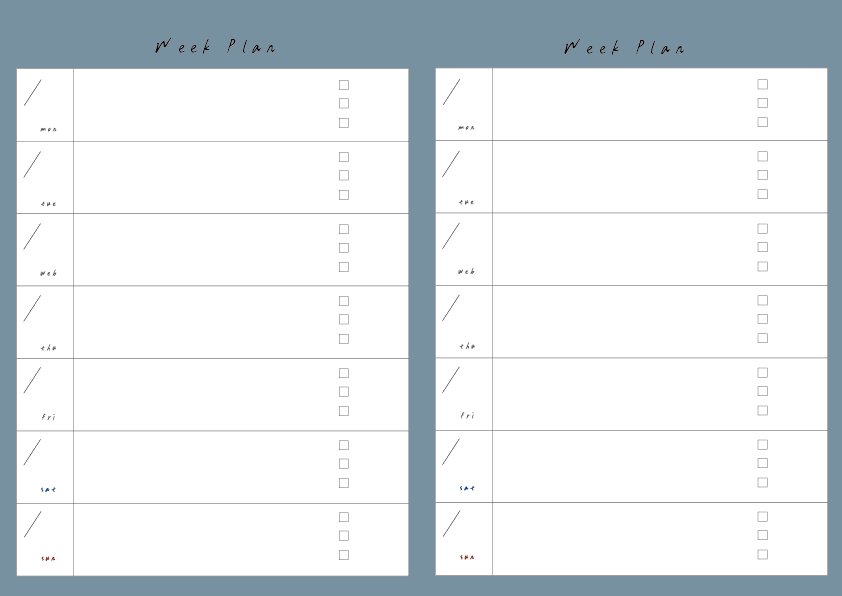 週間予定表
背景グレイッシュブルー　文字と枠は黒
字体字由点字飒爽手写体
予定表の上中央に「WeekPlan」
土曜日文字は青　日曜日文字は赤
A4サイズで縦に２週間分記入できる
各表の左側枠に月日を書く斜め線と下側に曜日を3文字の英語で記入
右側の枠は空欄と枠の後ろ1/4のところに３つの四角を縦に配置してチェックリストやTodoリストに使えるようになっている。
A4サイズ
PDF形式
フリー素材