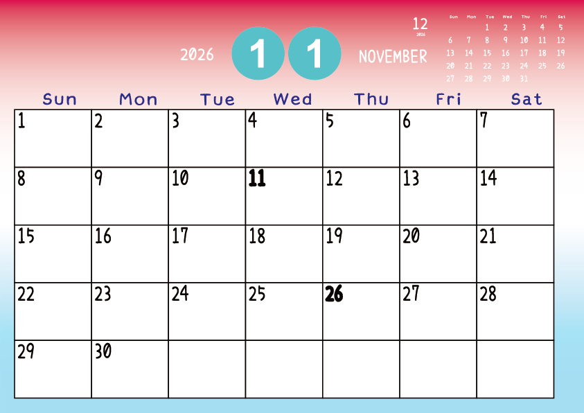 2026年11月
日曜始まりカレンダー
赤から青へのグラデーション背景に、右上に翌月のミニカレンダーを配置したデザイン
主なUSHolidayが太字
A Monday-start November 2026 calendar with a red-to-blue gradient background and a small preview of the December 2026 calendar in the upper right corner, with major US holidays shown in bold.
