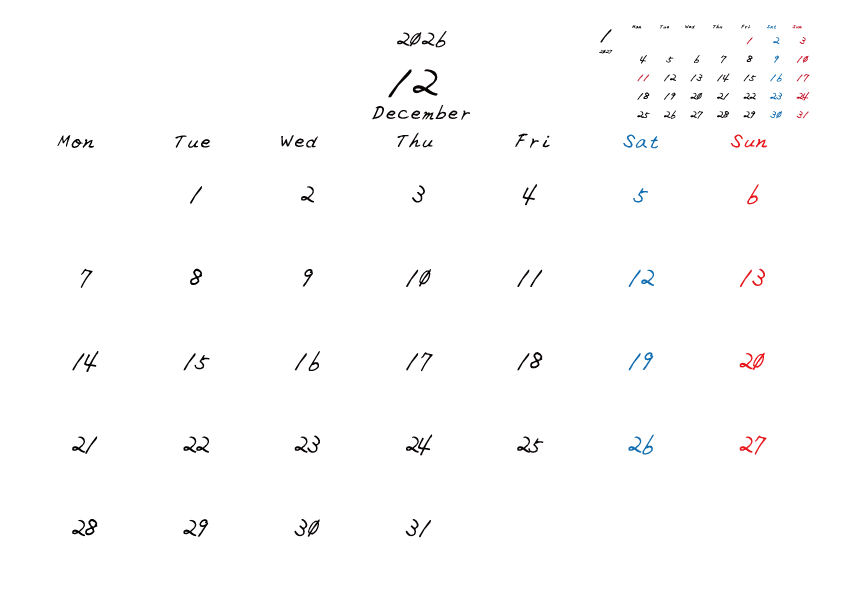 2026年12月のシンプル月間カレンダー
月曜日始まり
手書き風のフォントで、日曜日は赤色、土曜日は青色、祝日は赤色で色分けされている。
右上には次月のミニカレンダー
PDF A4サイズ