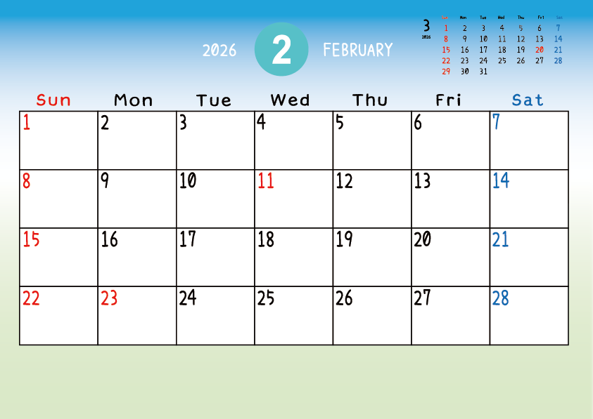 2026年2月
日曜始まりカレンダー
青から緑へのグラデーション背景に、右上に翌月のミニカレンダーを配置したデザイン
平日が黒、土曜日が青、日曜祝日が赤字
A Sunday-start February 2026 calendar with a blue-to-green gradient background and a small preview of the March 2026 calendar in the upper right corner, with weekdays in black, Saturdays in blue, and Sundays and holidays in red.
