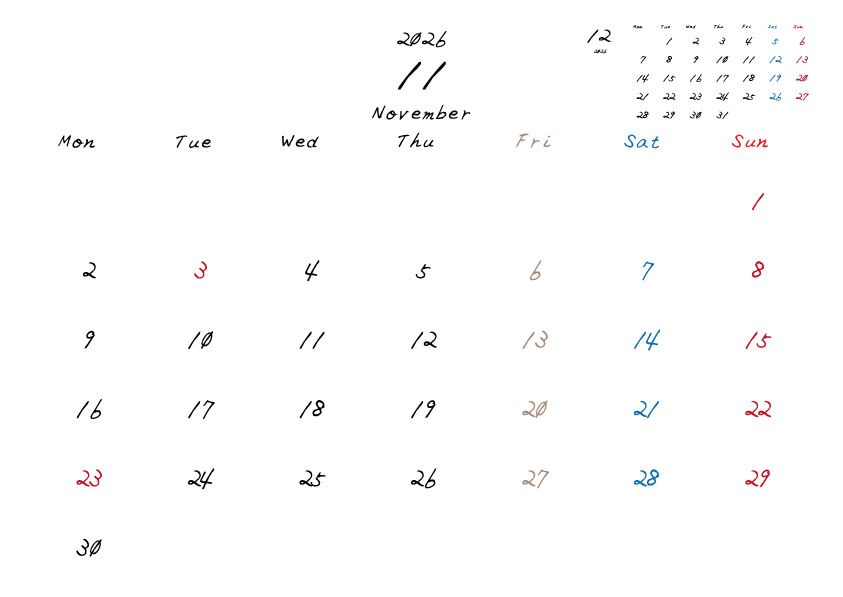 金曜日休みさんのための2026年11月の月間カレンダー。
月曜日始まり
手書き風のフォントで、金曜日がベージュ、日曜日は赤色、土曜日は青色、祝日は赤色で色分けされている。
右上には次月のミニカレンダー
