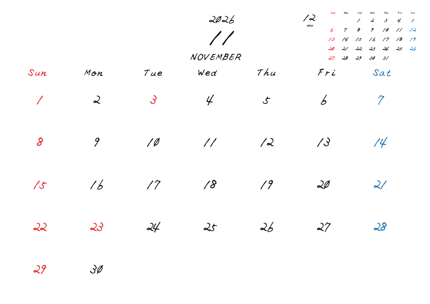 2026年11月のシンプル月間カレンダー
日曜日始まり
手書き風のフォントで、日曜日は赤色、土曜日は青色、祝日は赤色で色分けされている。
右上には次月のミニカレンダー
PDF A4サイズ