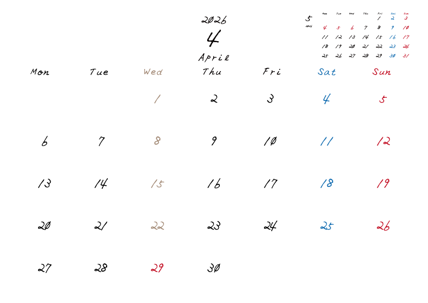 水曜日休みさんのための2026年4月の月間カレンダー。
月曜日始まり
手書き風のフォントで、水曜日がベージュ、日曜日は赤色、土曜日は青色、祝日は赤色で色分けされている。
右上には次月のミニカレンダー
PDF A4サイズ