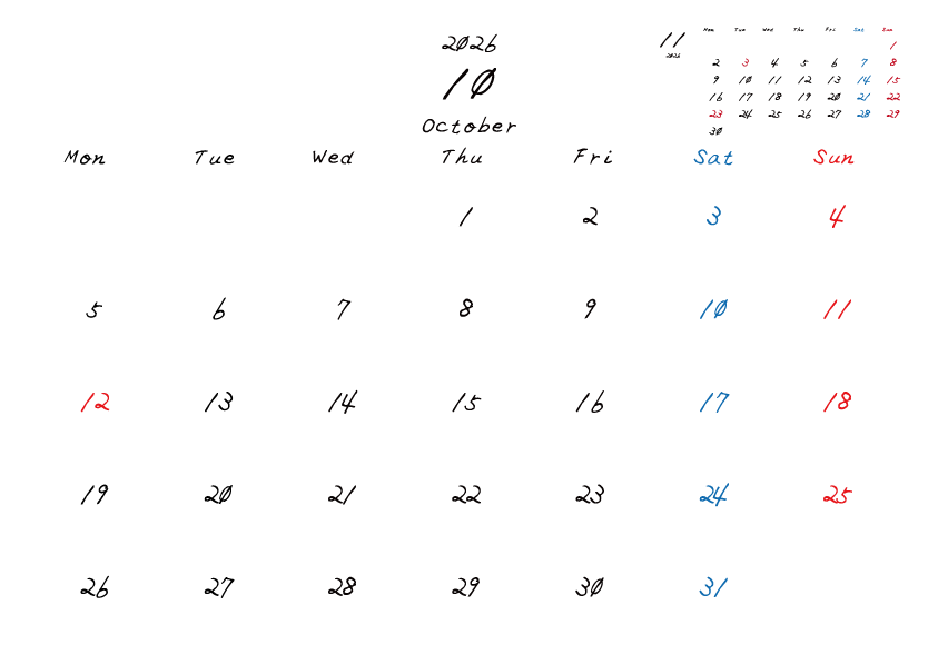 2026年10月のシンプル月間カレンダー
月曜日始まり
手書き風のフォントで、日曜日は赤色、土曜日は青色、祝日は赤色で色分けされている。
右上には次月のミニカレンダー
PDF A4サイズ