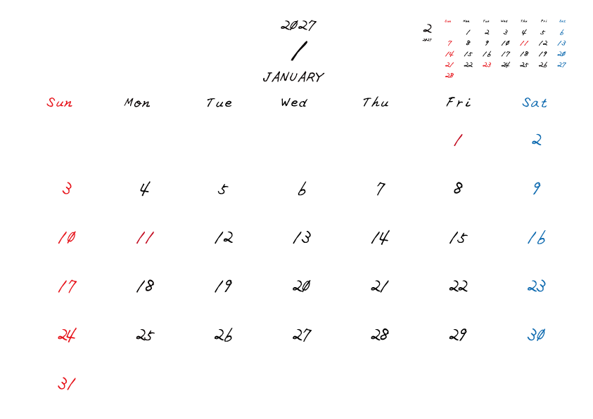 2027年1月のシンプル月間カレンダー
日曜日始まり
手書き風のフォントで、日曜日は赤色、土曜日は青色、祝日は赤色で色分けされている。
右上には次月のミニカレンダー
PDF A4サイズ