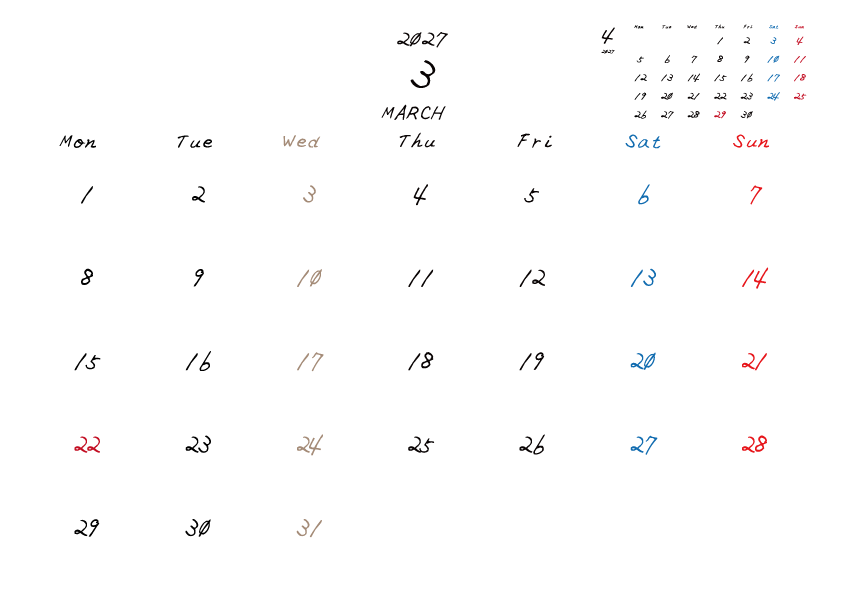 水曜日休みさんのための2027年3月の月間カレンダー。
月曜日始まり
手書き風のフォントで、水曜日がベージュ、日曜日は赤色、土曜日は青色、祝日は赤色で色分けされている。
右上には次月のミニカレンダー
PDF A4サイズ