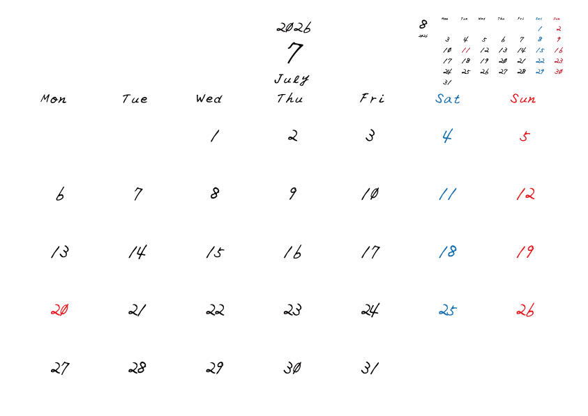2026年7月のシンプル月間カレンダー
月曜日始まり
手書き風のフォントで、日曜日は赤色、土曜日は青色、祝日は赤色で色分けされている。
右上には次月のミニカレンダー
PDF A4サイズ