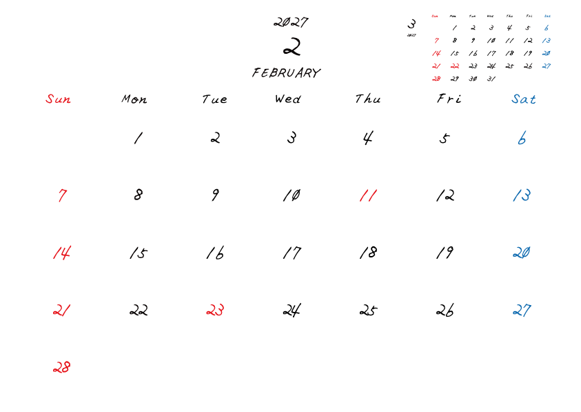 2027年2月のシンプル月間カレンダー
日曜日始まり
手書き風のフォントで、日曜日は赤色、土曜日は青色、祝日は赤色で色分けされている。
右上には次月のミニカレンダー
PDF A4サイズ