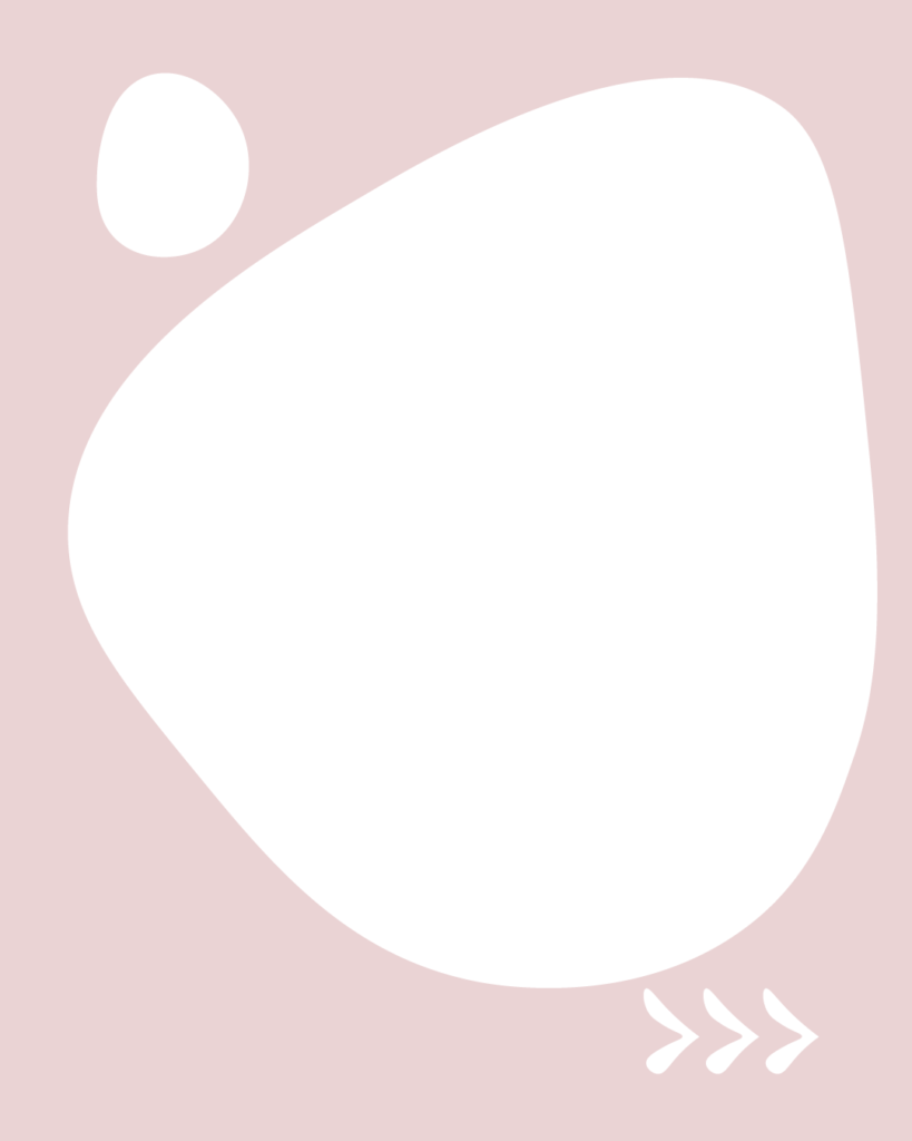 淡いスモーキーピンクの背景の中央に、白い大きな不定形のシェイプが1つ配置されたデザイン。左上には小さな白い円、右下には右を指す3つの白い矢印（>>>）が描かれています。
