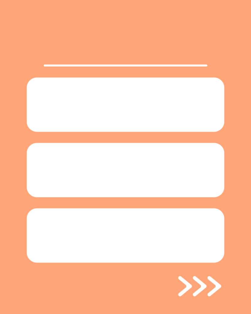 ぬくもりコーラルの背景に、白い水平線。その下に白い角丸の長方形が縦に3つ並び、右下には右を指す3つの白い矢印（>>>）が配置されたデザイン。
