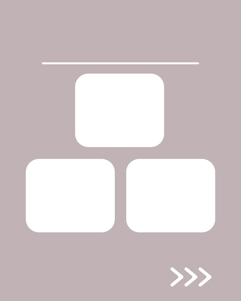 ニュアンスグレージュの背景に、白い水平線。その下に1つの白い角丸長方形、さらにその下に2つの白い角丸正方形が左右に並んだピラミッド状のデザイン。右下には右を指す3つの白い矢印(>>>)が配置されている。