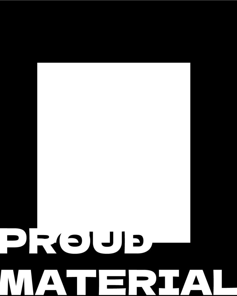 黒い背景の下部に白字で「PROUD MATERIAL」の文字が配置され、中央に白い正方形がレイアウトされたデザイン
