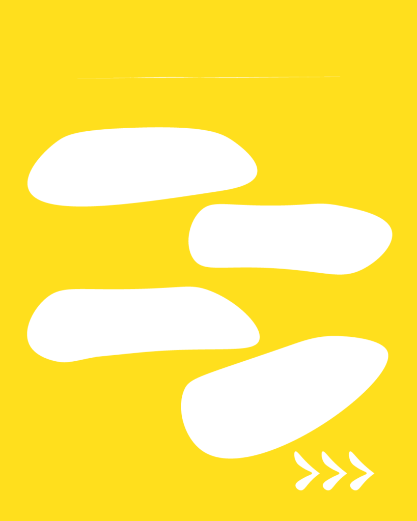 鮮やかな黄色の背景の中央に、4つの白い横長の不定形シェイプが互い違い（ジグザグ）に配置されたデザイン。上部には細い白い横線、右下には右を指す3つの白い矢印（>>>）が描かれています。
