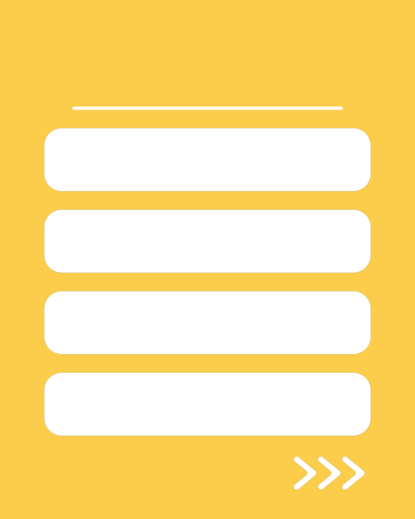 ミモザ・イエローのインスタ背景素材。上部に細い一本線、中央には縦に4つ並んだ白い角丸の長方形、右下には次へ進むことを示す3つの矢印アイコンが配置されたデザイン。