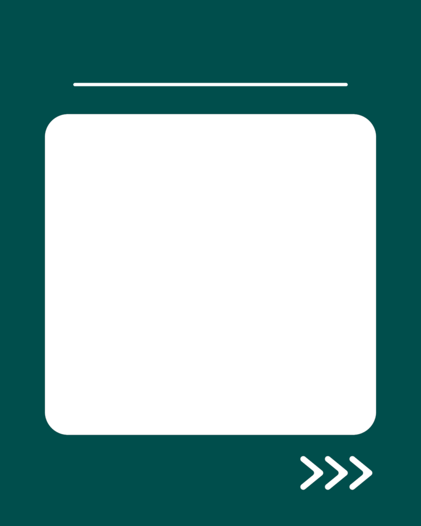 深緑色のインスタ背景素材。上部に細い一本線、中央に大きな白い角丸の長方形、右下には次へ進むことを示す3つの矢印アイコンが配置されたデザイン。