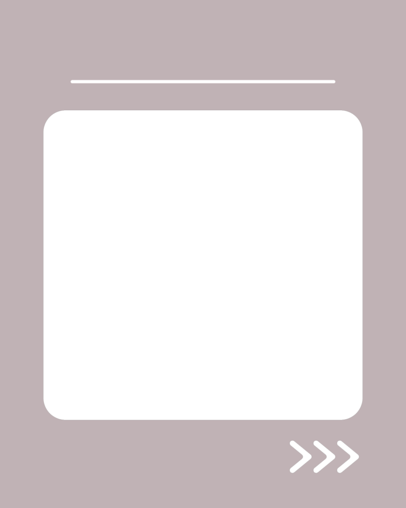 ニュアンスグレージュの背景に、中央に角丸の白い大きな正方形。その上部に細い白い水平線、右下には右を指す3つの白い矢印アイコン(>>>)が配置されたデザイン。