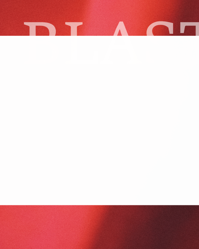 上下に赤いグラデーションの帯を配置し、上部に「BLAST」の文字が白抜きで透けて見える、エネルギッシュな白背景の画像
