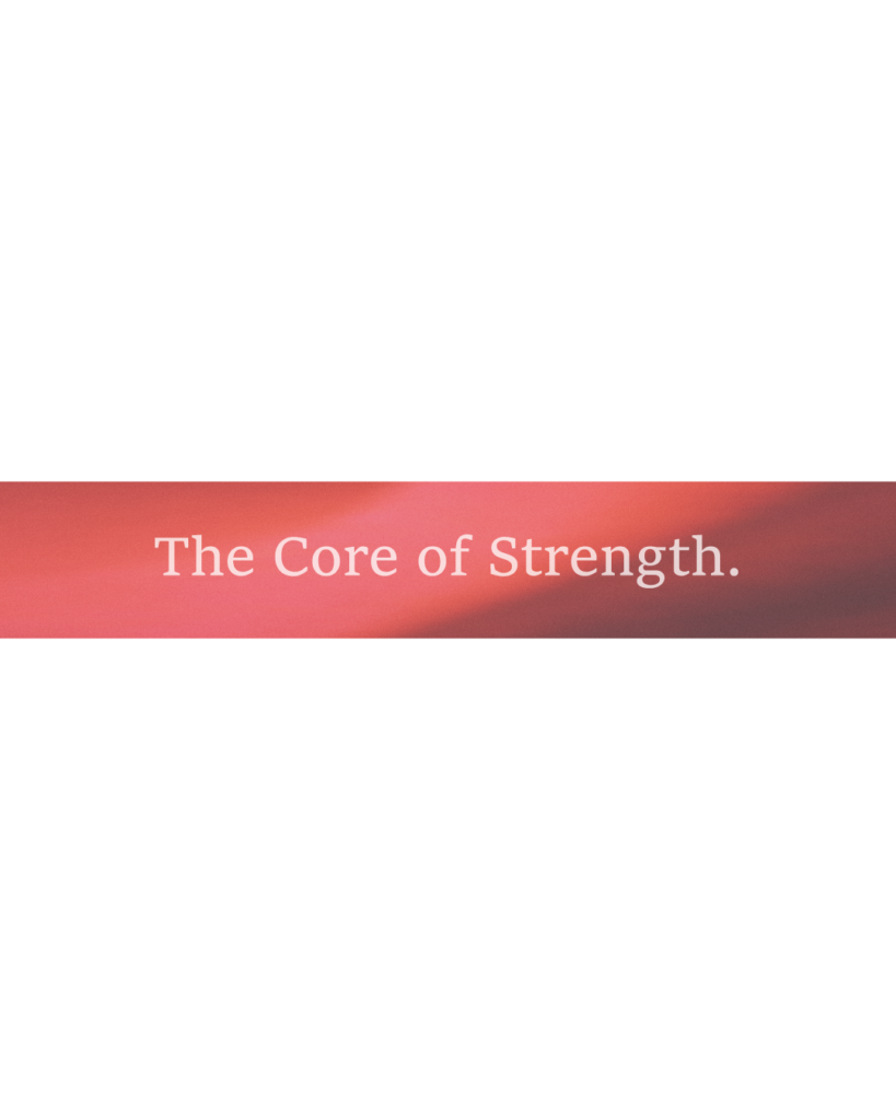 中央を横切る赤いグラデーションの帯に、白文字で「The Core of Strength.」と刻まれた、力強さと信頼感のあるメッセージ画像
