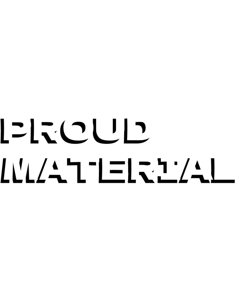 白背景の中央に「PROUD MATERIAL」の文字が上下2行で、水平線によって上下に分割されたようなデザインで配置された画像
