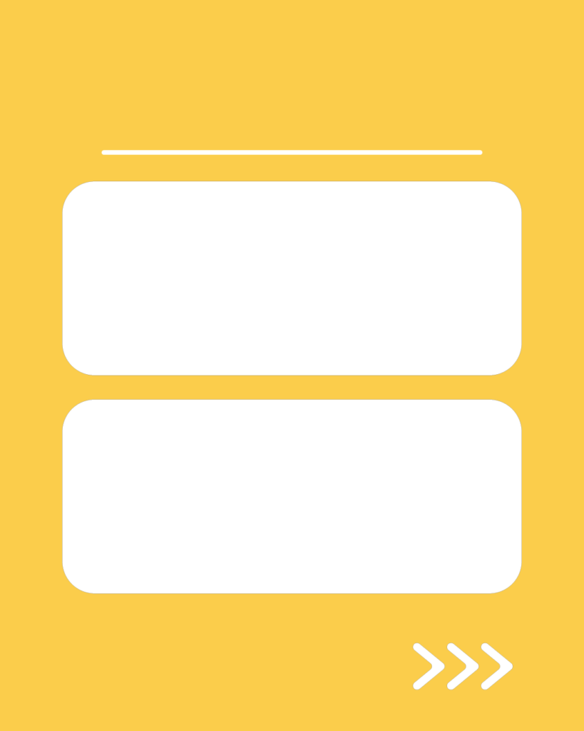 ミモザ・イエローのインスタ背景素材。上部に細い一本線、中央には上下に並んだ2つの白い角丸の長方形、右下には次へ進むことを示す3つの矢印アイコンが配置されたデザイン。