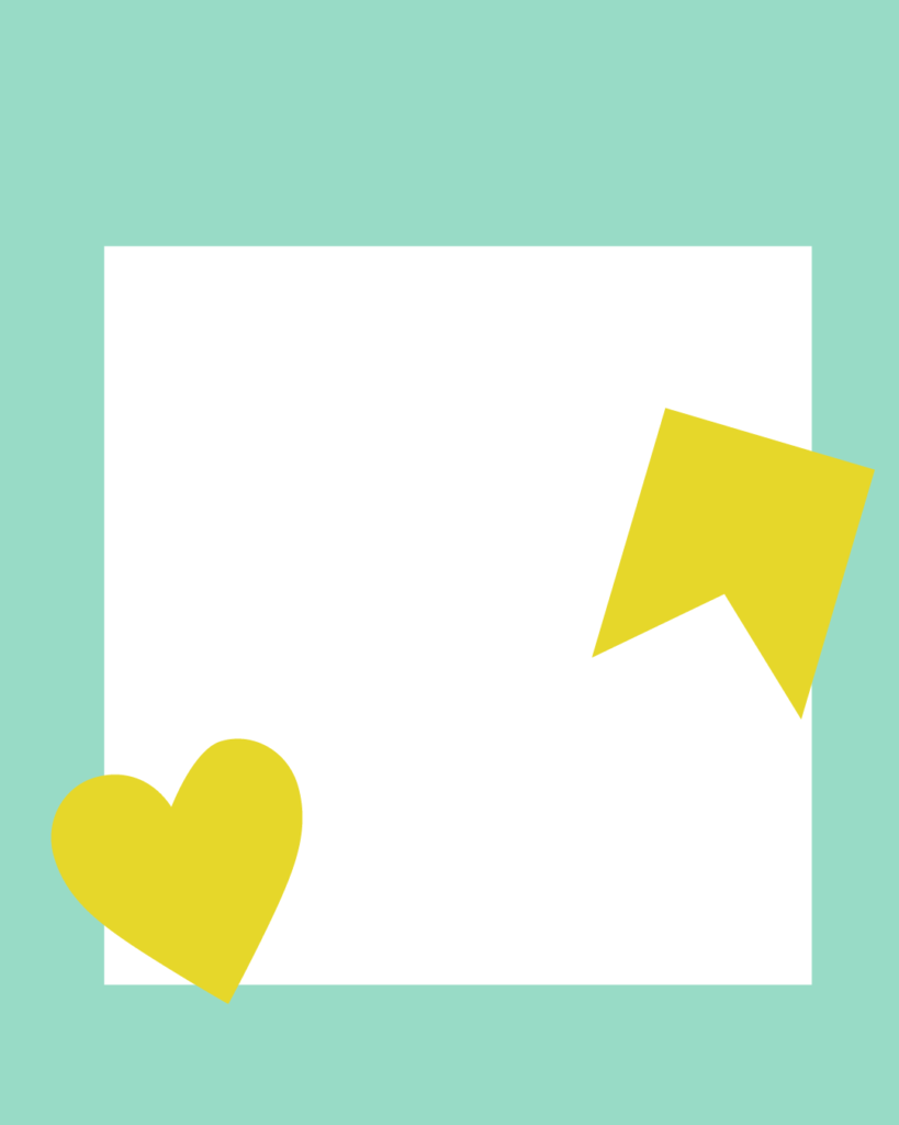 ミントグリーンの背景に大きな白い正方形を配置し、左下にイエローのハート、右側にフラッグ状のあしらいを添えた、爽やかで大人可愛い無料デザインテンプレート。
