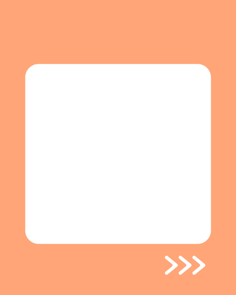 ぬくもりコーラルの背景に、角丸の白い正方形が中央に配置されたデザイン。右下には、次へ進むことを示す白い3つの矢印アイコン（>>>）が配置されている。
