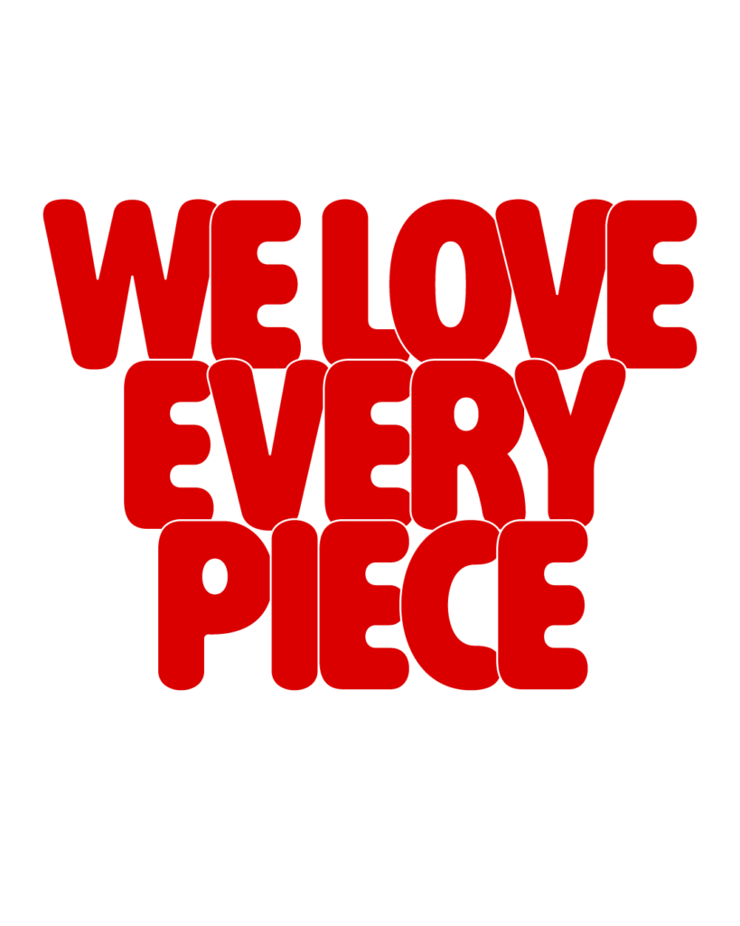 製造業インスタ向け「WE LOVE EVERY PIECE」赤色ポップフォントのロゴ・文字素材

