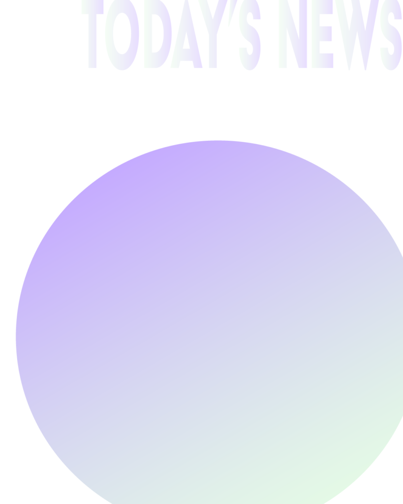 上部に薄いラベンダー色のグラデーション文字で「TODAY'S NEWS」と書かれた、白背景の画像。中央から下部にかけて、明るいパープル（ラベンダー色）から爽やかなパステルグリーン（ミント色）へと変化する大きなグラデーションの円が配置されている。ニュースや時事ネタ解説用のブログアイキャッチ・図解テンプレート。
