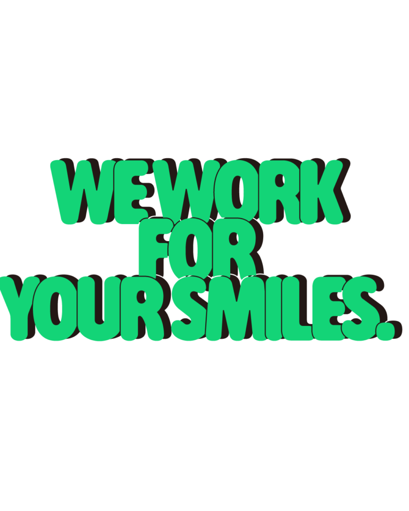 製造業インスタ向け「WE WORK FOR YOUR SMILES.」緑色ポップフォントのロゴ・文字素材
